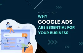 Why Google Ads Are Essential for Your Business: A Beginner’s Guide to PPC